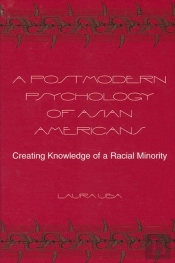 A Postmodern Psychology Of Asian Americans