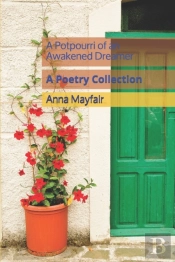 A Potpourri Of An Awakened Dreamer