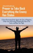 A Powerful Breakthrough Prayer To Take Back Everything The Enemy Has Stolen