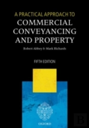 A Practical Approach To Commercial Conveyancing And Property