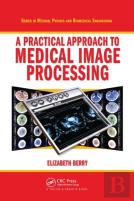 A Practical Approach To Medical Image Processing
