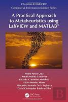 A Practical Approach To Metaheuristics Using Labview And Matlabâ®