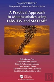 A Practical Approach To Metaheuristics Using Labview And Matlabâ®