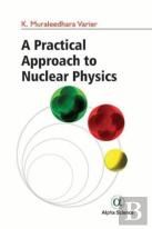 A Practical Approach To Nuclear Physics