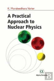 A Practical Approach To Nuclear Physics