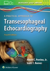 A Practical Approach To Transesophageal Echocardiography