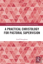 A Practical Christology For Pastoral Supervision