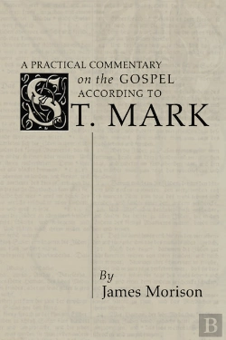 Bertrand.pt - A Practical Commentary On The Gospel According To St. Mark