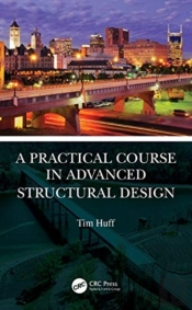 A Practical Course In Advanced Structural Design