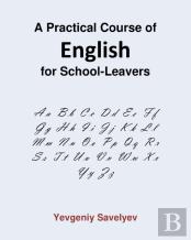 A Practical Course Of English For School-Leavers