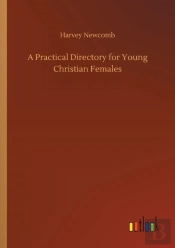 A Practical Directory For Young Christian Females