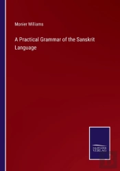 A Practical Grammar Of The Sanskrit Language