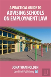 A Practical Guide To Advising Schools On Employment Law
