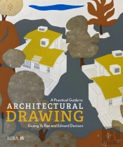 A Practical Guide To Architectural Drawing