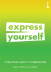 A Practical Guide To Assertiveness