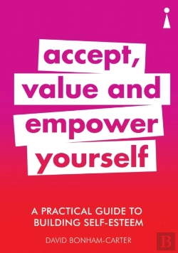 Bertrand.pt - A Practical Guide To Building Self-Esteem