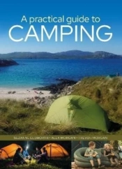 A Practical Guide To Camping