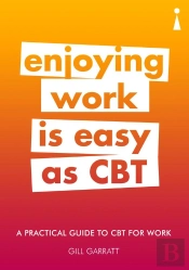 A Practical Guide To Cbt For Work A Practical Guide To Cbt For Work