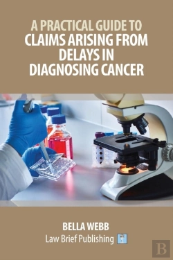 Bertrand.pt - A Practical Guide To Claims Arising From Delays In Diagnosing Cancer