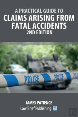Bertrand.pt - A Practical Guide To Claims Arising From Fatal Accidents - 2nd Edition