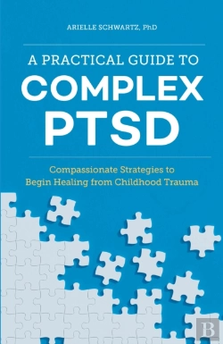 Bertrand.pt - A Practical Guide To Complex Ptsd