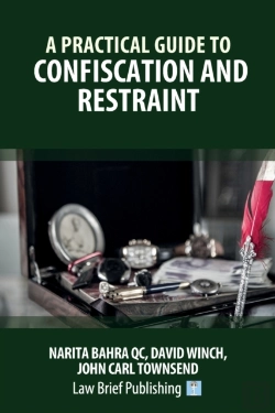 Bertrand.pt - A Practical Guide To Confiscation And Restraint
