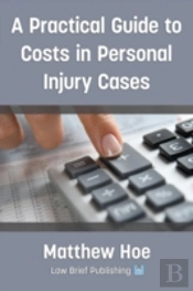 A Practical Guide To Costs In Personal Injury Cases