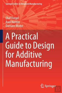Bertrand.pt - A Practical Guide To Design For Additive Manufacturing