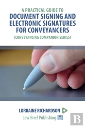 A Practical Guide To Document Signing And Electronic Signatures For Conveyancers