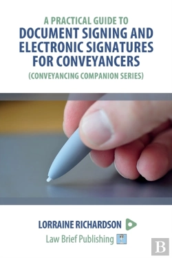 Bertrand.pt - A Practical Guide To Document Signing And Electronic Signatures For Conveyancers