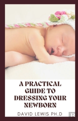 Bertrand.pt - A Practical Guide To Dressing Your Newborn
