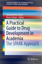 A Practical Guide To Drug Development In Academia