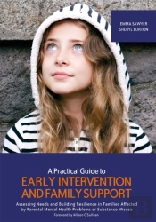 A Practical Guide To Early Intervention And Family Support