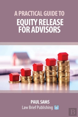 Bertrand.pt - A Practical Guide To Equity Release For Advisors
