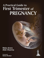 A Practical Guide To First Trimester Of Pregnancy