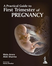 A Practical Guide To First Trimester Of Pregnancy
