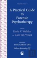 A Practical Guide To Forensic Psychotherapy