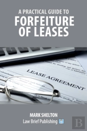 A Practical Guide To Forfeiture Of Leases