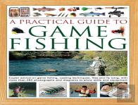 A Practical Guide To Game Fishing