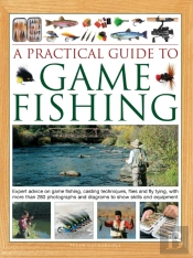 A Practical Guide To Game Fishing