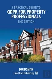 A Practical Guide To Gdpr For Property Professionals - 2nd Edition