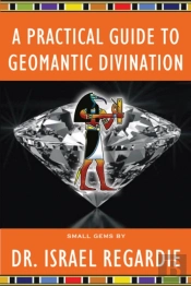 A Practical Guide To Geomantic Divination