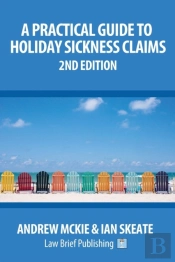 A Practical Guide To Holiday Sickness Claims, 2nd Edition