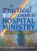 A Practical Guide To Hospital Ministry