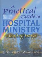 A Practical Guide To Hospital Ministry