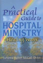 A Practical Guide To Hospital Ministry