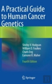 A Practical Guide To Human Cancer Genetics