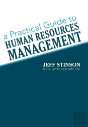 A Practical Guide To Human Resources Management