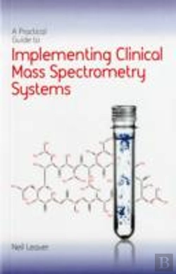 Bertrand.pt - A Practical Guide To Implementing Clinical Mass Spectrometry Systems