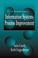 A Practical Guide To Information Systems Process Improvement